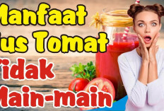 Inilah Macam-macam Manfaat Jus Tomat untuk Kesehatan Tubuh