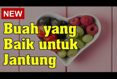 Buah-buahan yang Patut Dicoba untuk Penderita Penyakit Jantung