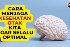 Cara Menjaga Kesehatan Otak yang Penting Dilakukan