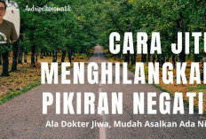 Inilah Cara Menghilangkan Pikiran Negatif, Sederhana Namun Efektif