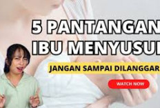 Pantangan untuk Ibu Menyusui yang Penting untuk Diketahui