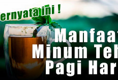 Inilah Manfaat Minum Teh Hitam Saat Pagi Hari untuk Kesehatan, Bisa Cegah Berbagai Penyakit!