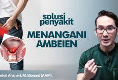 Inilah Cara Mengobati Ambeien Luar, Serta Penyebab dan Gejalanya yang Perlu Kamu Ketahui