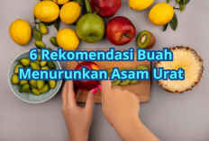 Wow! 6 Buah Ini Bisa menurunkan Asam Urat, Hidup Sehat yang Tepat