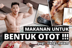 Ini Dia Makanan untuk Membangun Massa Otot yang Perlu Kamu Ketahui