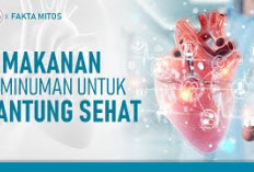 Inilah Daftar Makanan dan Minuman Sehat untuk Jantung yang Wajib Dikonsumsi