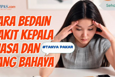 Iniah Jenis Sakit Kepala yang Berbahaya, Wajib Kenali Penyebabnya!