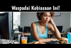 Waspada! Ini Dia Kebiasaan Sehari-hari yang Dapat Membahayakan Kesehatan