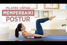 Manfaat Pilates untuk Memperbaiki Postur Tubuh